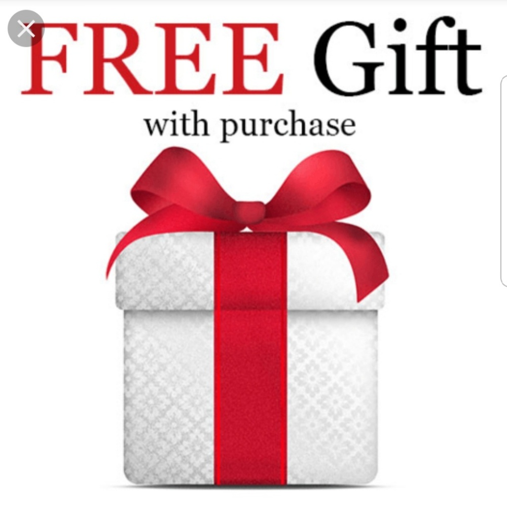 Free gift with every purchase.